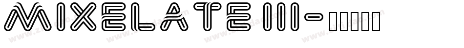 Mixelate III字体转换